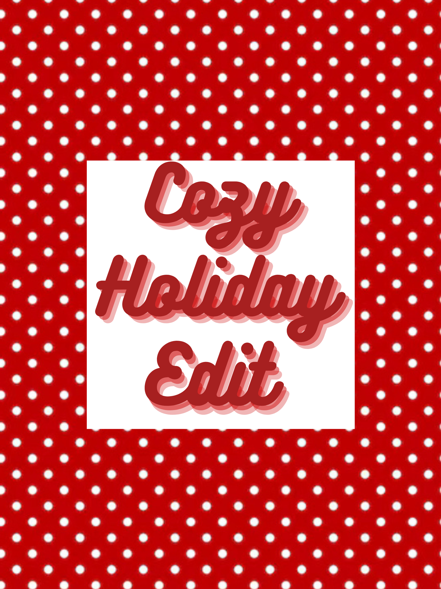 Cozy Holiday Edit