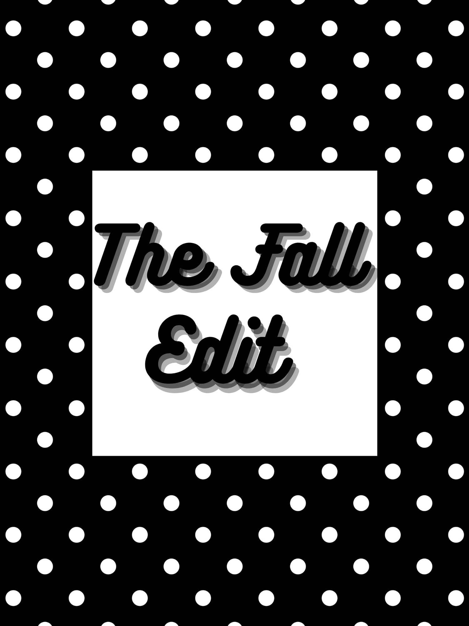 LAST OF THE FALL EDIT